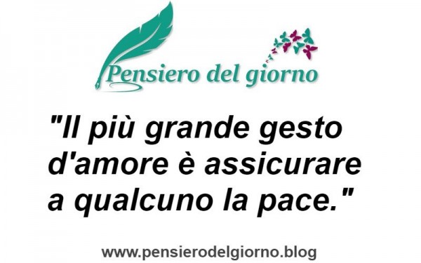 Frase_del_giorno_Piu_grande_gesto_amore_dare_pace.jpg