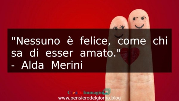 Frase-San-Valentino-Nessuno-e-felice-come-chi-sa-di-esser-amato-Alda-Merini.jpg