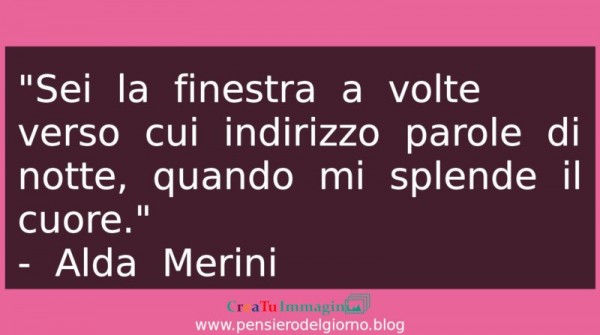 Frase-San-Valentino-Sei-la-finestra-verso-cui-indirizzo-le-parole-Alda-Merini.jpg